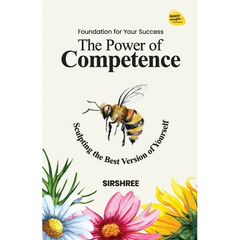The Power of Competence: Sculpting the Best Version of Yourself