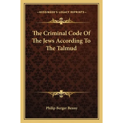 The Criminal Code Of The Jews According To The Talmud