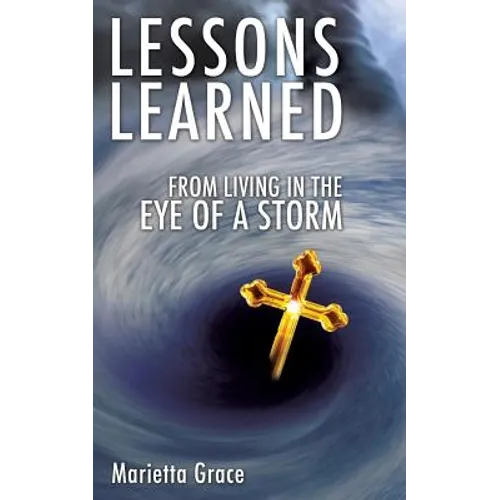 Lessons Learned from Living in the Eye of a Storm