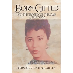 Born Gifted and the Tragedy of the Same - A True Story