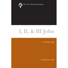I, II, & III John: A Commentary