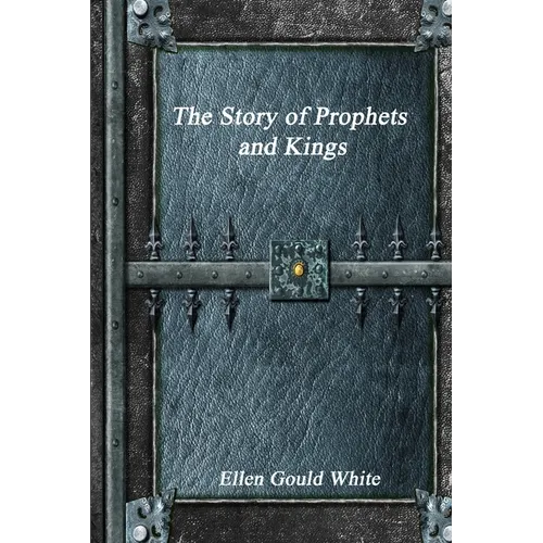 The Story of Prophets and Kings