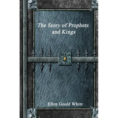 The Story of Prophets and Kings
