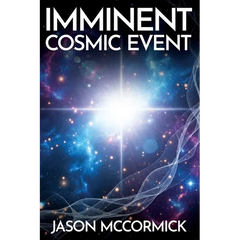 Imminent Cosmic Event