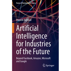 Artificial Intelligence for Industries of the Future: Beyond Facebook, Amazon, Microsoft and Google