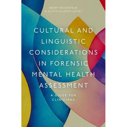 Cultural and Linguistic Considerations in Forensic Mental Health Assessment: A Guide for Clinicians