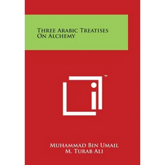 Three Arabic Treatises On Alchemy