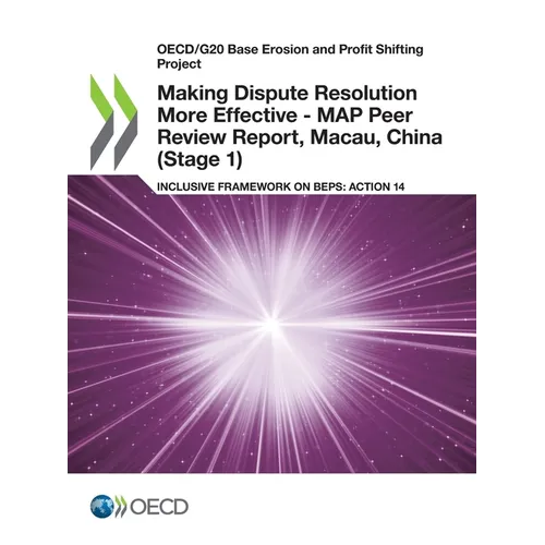 Making Dispute Resolution More Effective - MAP Peer Review Report, Macau, China (Stage 1)