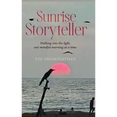 Sunrise Storyteller: Walking into the light, one mindful morning at a time