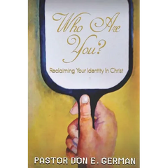 Who are you: Reclaiming Your Identity In Christ