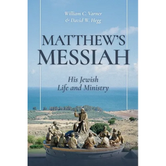 Matthew's Messiah: His Jewish Life and Ministry