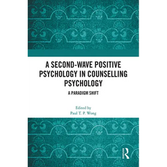 A Second-Wave Positive Psychology in Counselling Psychology: A Paradigm Shift
