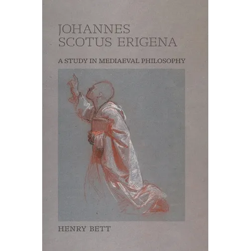 Johannes Scotus Erigena: A Study in Mediaeval Philosophy