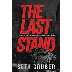 The Last Stand: Christ or Chaos - The War for the West