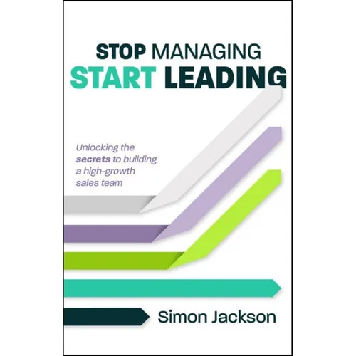 Stop Managing, Start Leading: Unlocking the Secrets to Building a High-Growth Sales Team