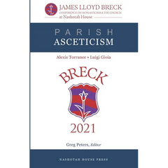 Parish Asceticism: The 2021 James Lloyd Breck Conference on Monasticism and The Church