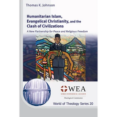 Humanitarian Islam, Evangelical Christianity, and the Clash of Civilizations
