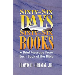 Sixty-Six Days, Sixty-Six Books: A Brief Message From Each Book of the Bible