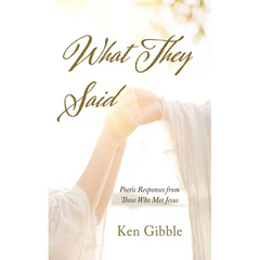 What They Said: Poetic Responses from Those Who Met Jesus