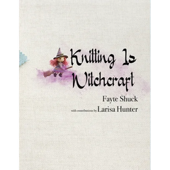 Knitting Is Witchcraft