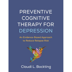 Preventive Cognitive Therapy for Depression: An Evidence-Based Approach to Reduce Relapse Risk