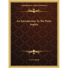 An Introduction To The Pistis Sophia