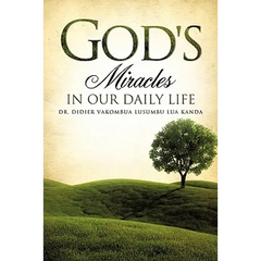 God's Miracles in Our Daily Life