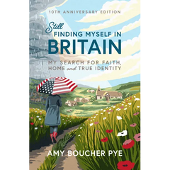 Still Finding Myself in Britain: My Search for Faith, Home and True Identity