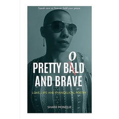 Pretty Bold and Brave: Love, Life and Evangelical Poetry