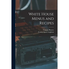 White House Menus and Recipes