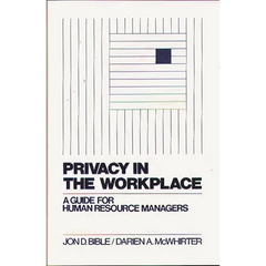 Privacy in the Workplace: A Guide for Human Resource Managers
