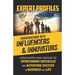 Expert Profiles Volume 5: Conversations with Influencers & Innovators