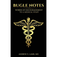 Bugle Notes: Words of Encouragement to a Medical Staff