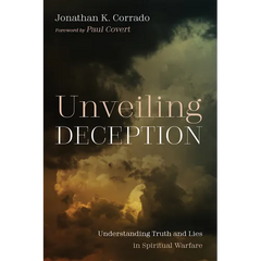 Unveiling Deception: Understanding Truth and Lies in Spiritual Warfare