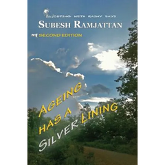 Ageing Has a Silver Lining: Second Edition: ....coping with rainy days