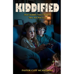 Kiddified: Don't Kiddify Your Children: They Are Not Goats
