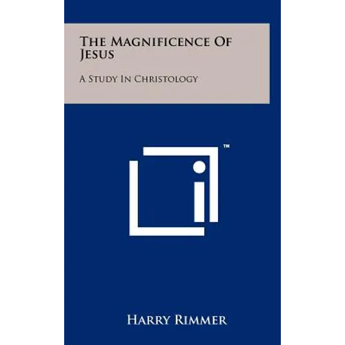 The Magnificence of Jesus: A Study in Christology