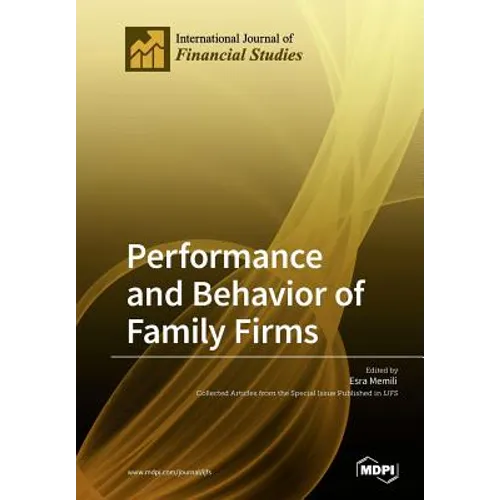 Performance and Behavior of Family Firms
