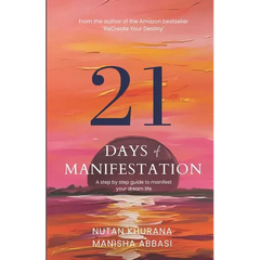 21 days of Manifestation-A step by step guide to manifest your dream life