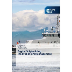 Digital Shipbuilding: Innovation and Management