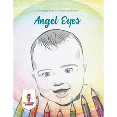 Angel Eyes: Coloring Book for Expectant Moms