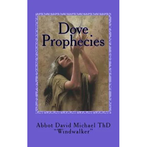 Dove Prophecies: Salvation Among the Native Americans
