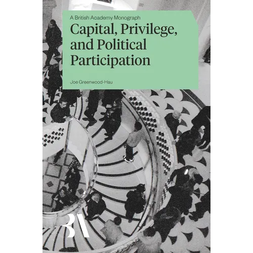 Capital, Privilege and Political Participation