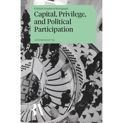 Capital, Privilege and Political Participation