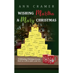 Wishing Martha a Mary Christmas: Celebrating Christmas in your heart as well as under your tree