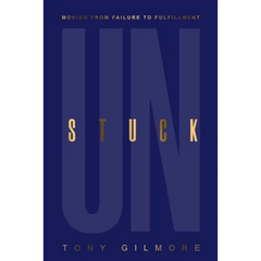Unstuck: Moving from Failure to Fulfillment