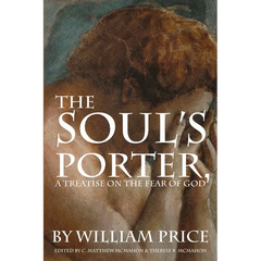 The Soul's Porter, or a Treatise on the Fear of God