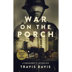 War on the Porch: A Doughboy's Interview