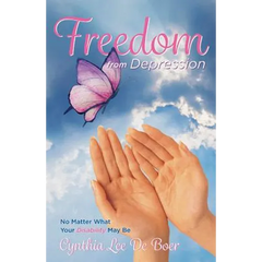Freedom From Depression: No Matter What Your Disability May Be