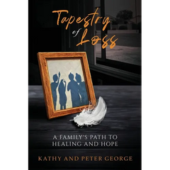 Tapestry of Loss: A Family's Path to Healing and Hope